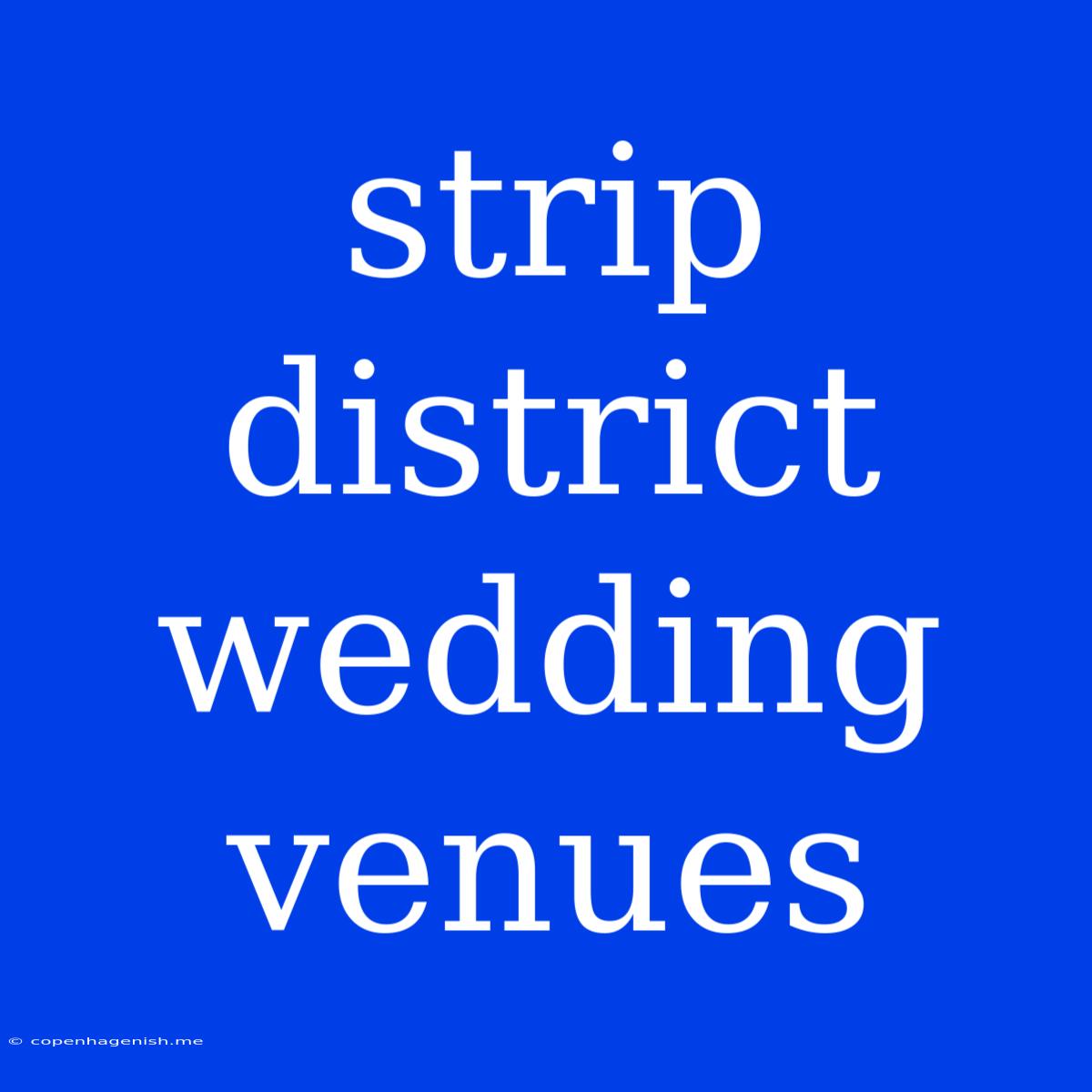 Strip District Wedding Venues