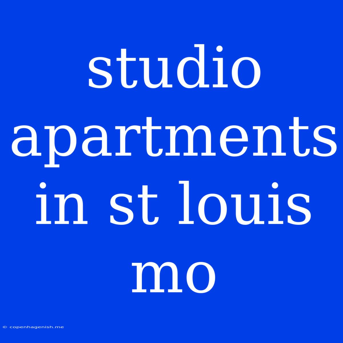 Studio Apartments In St Louis Mo