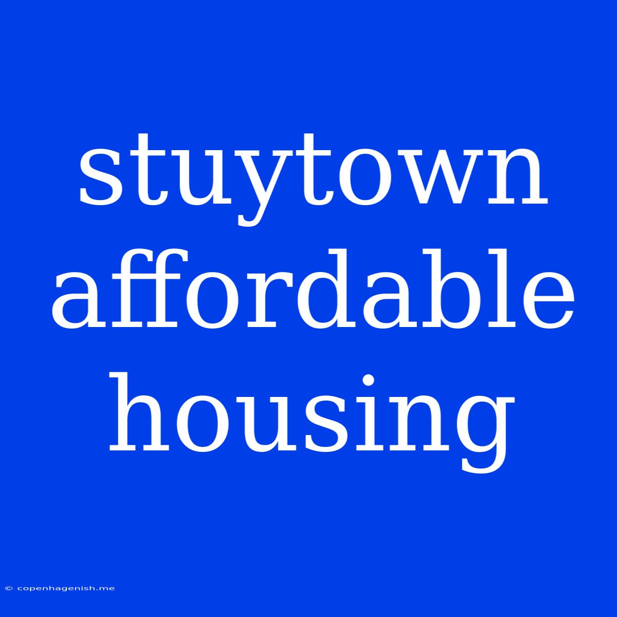 Stuytown Affordable Housing