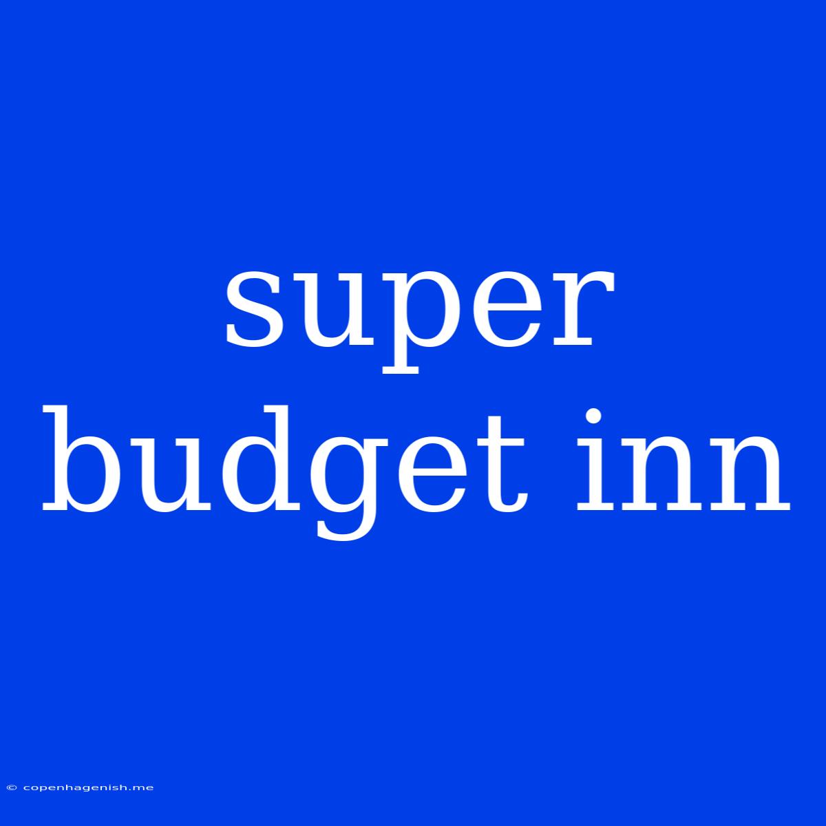 Super Budget Inn