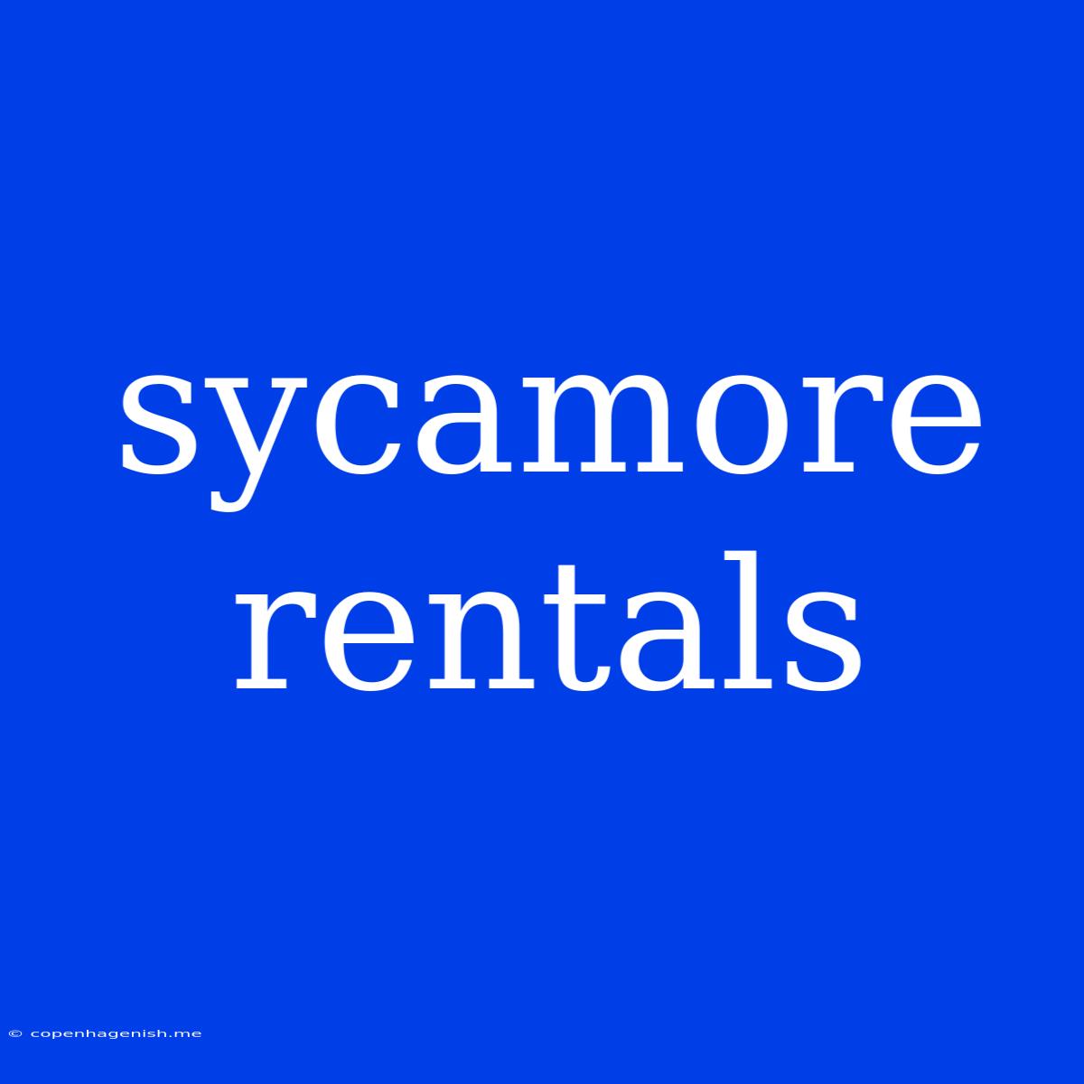 Sycamore Rentals