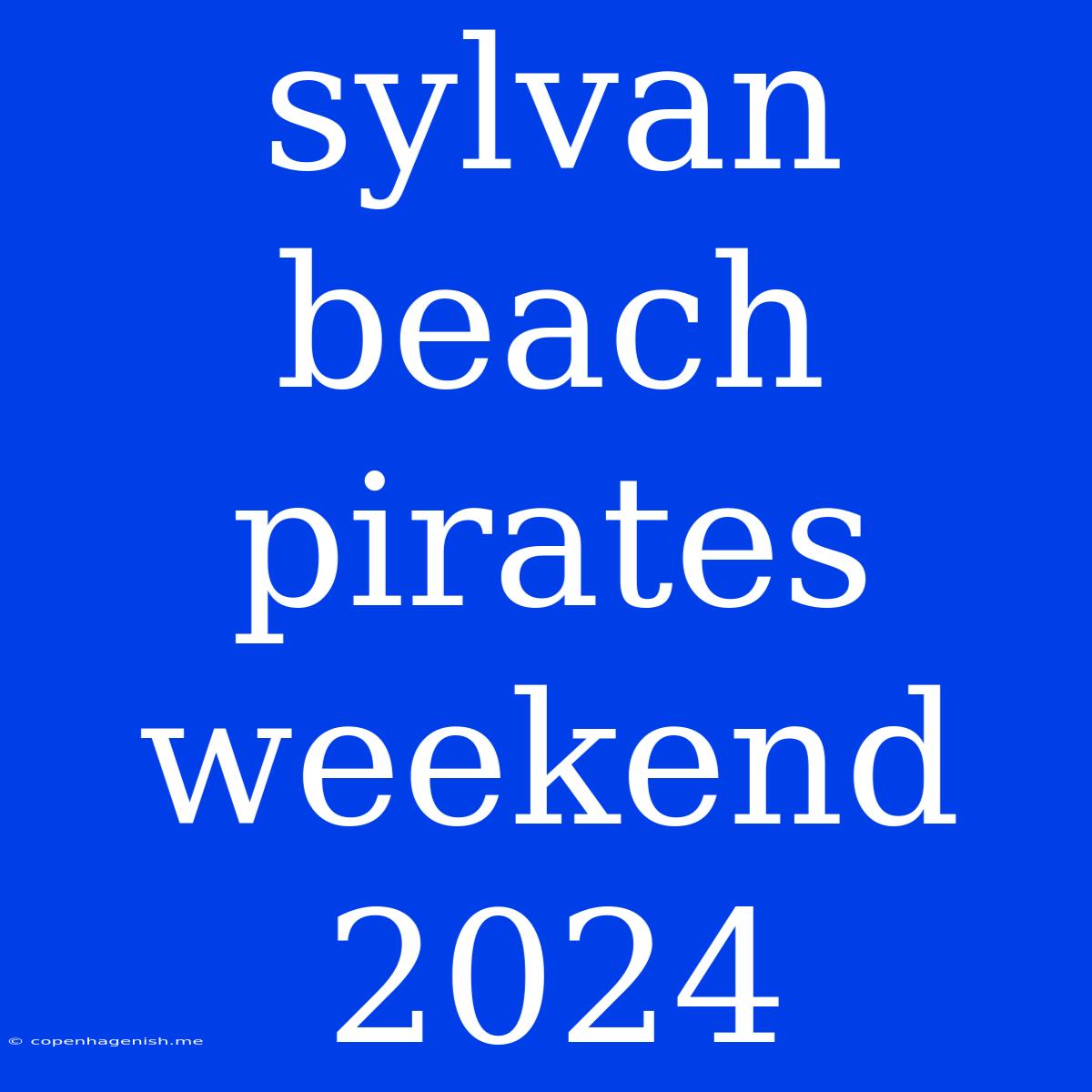 Sylvan Beach Pirates Weekend 2024