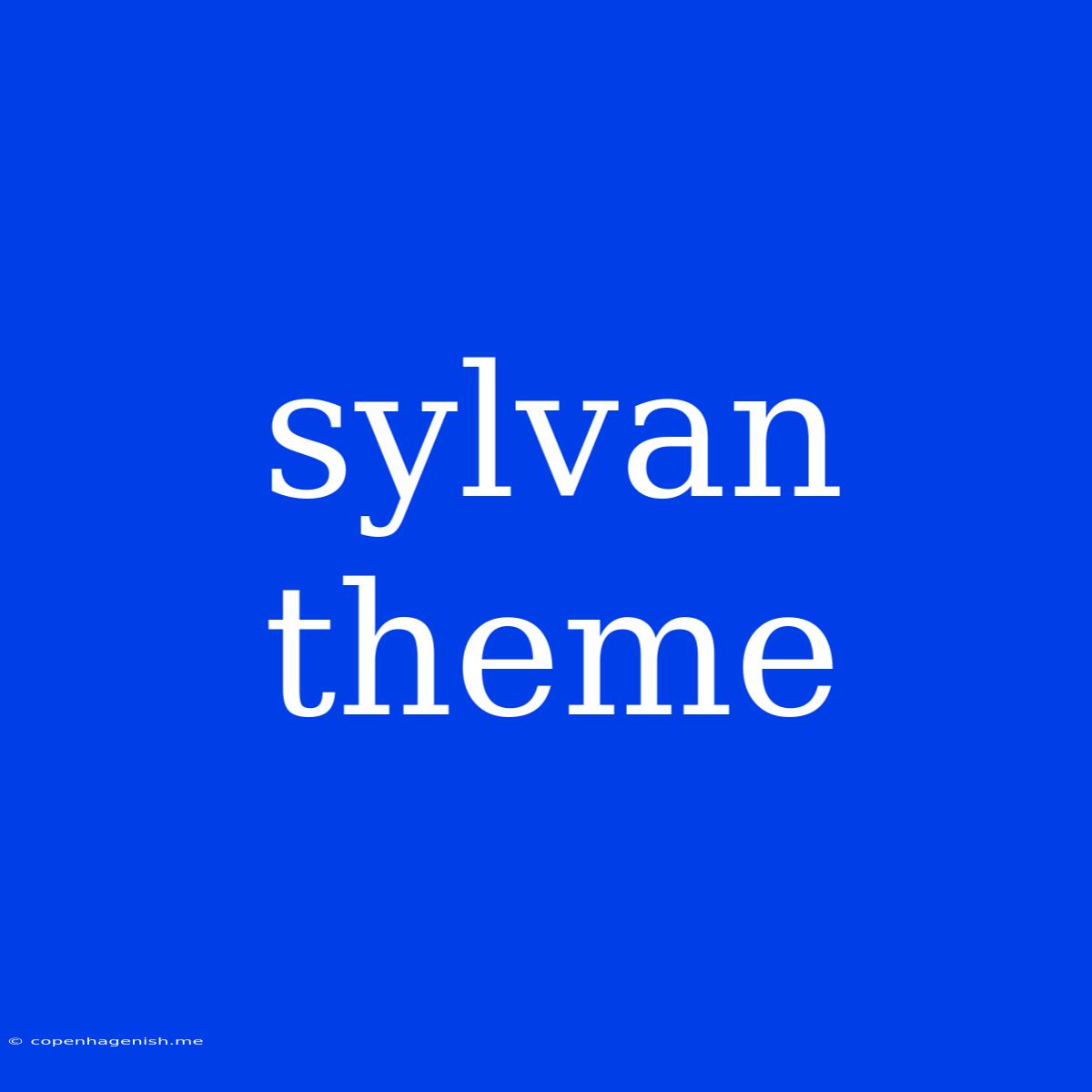 Sylvan Theme