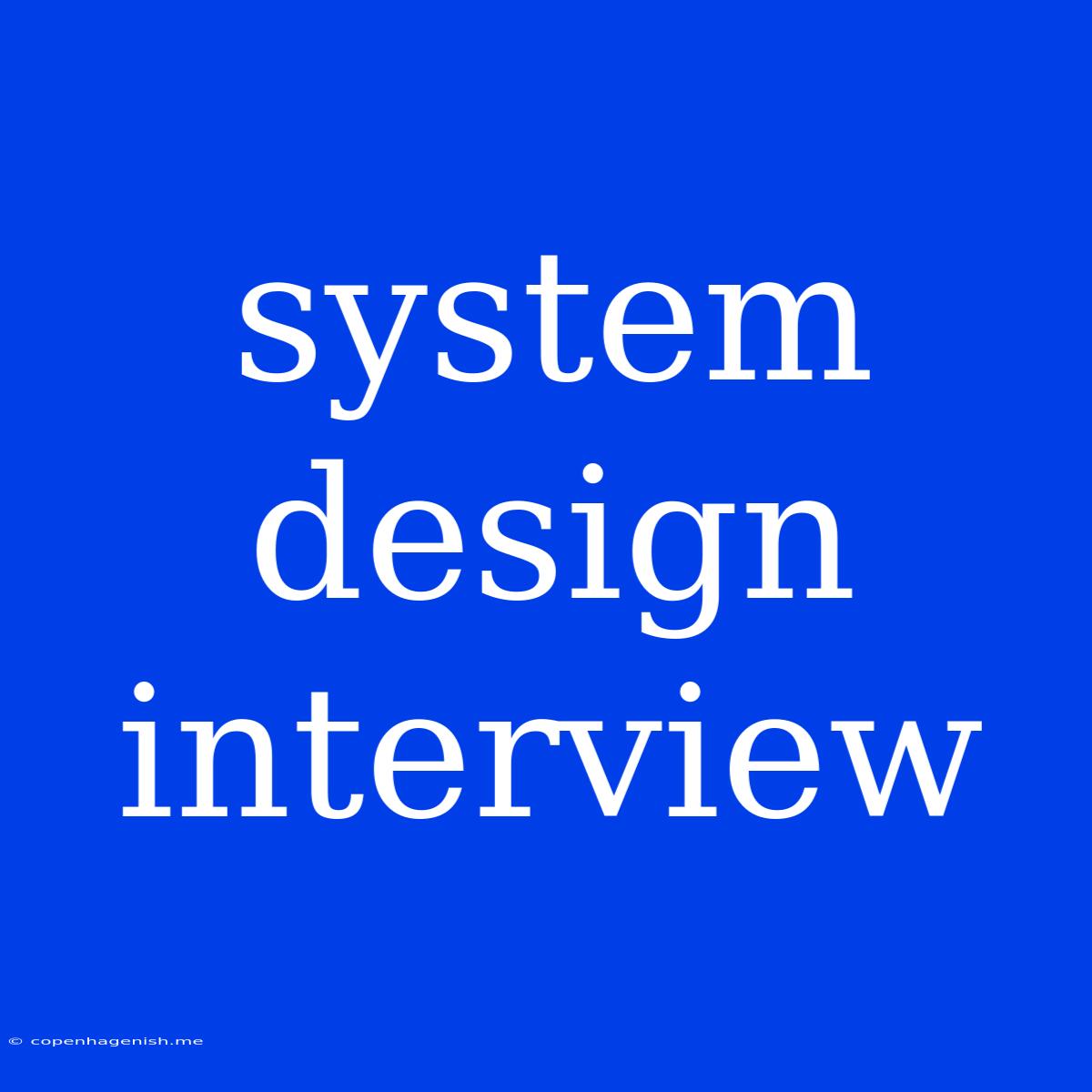 System Design Interview