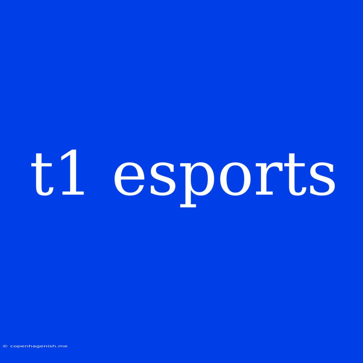 T1 Esports