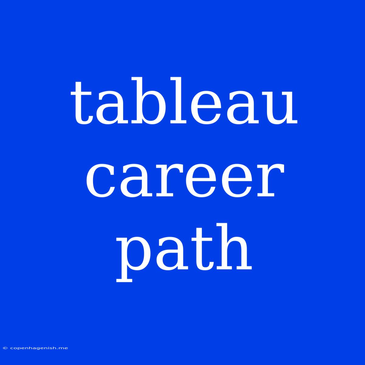 Tableau Career Path