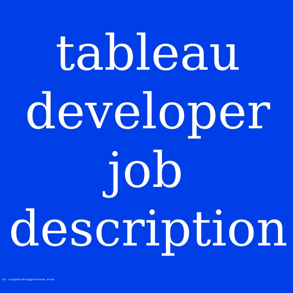 Tableau Developer Job Description