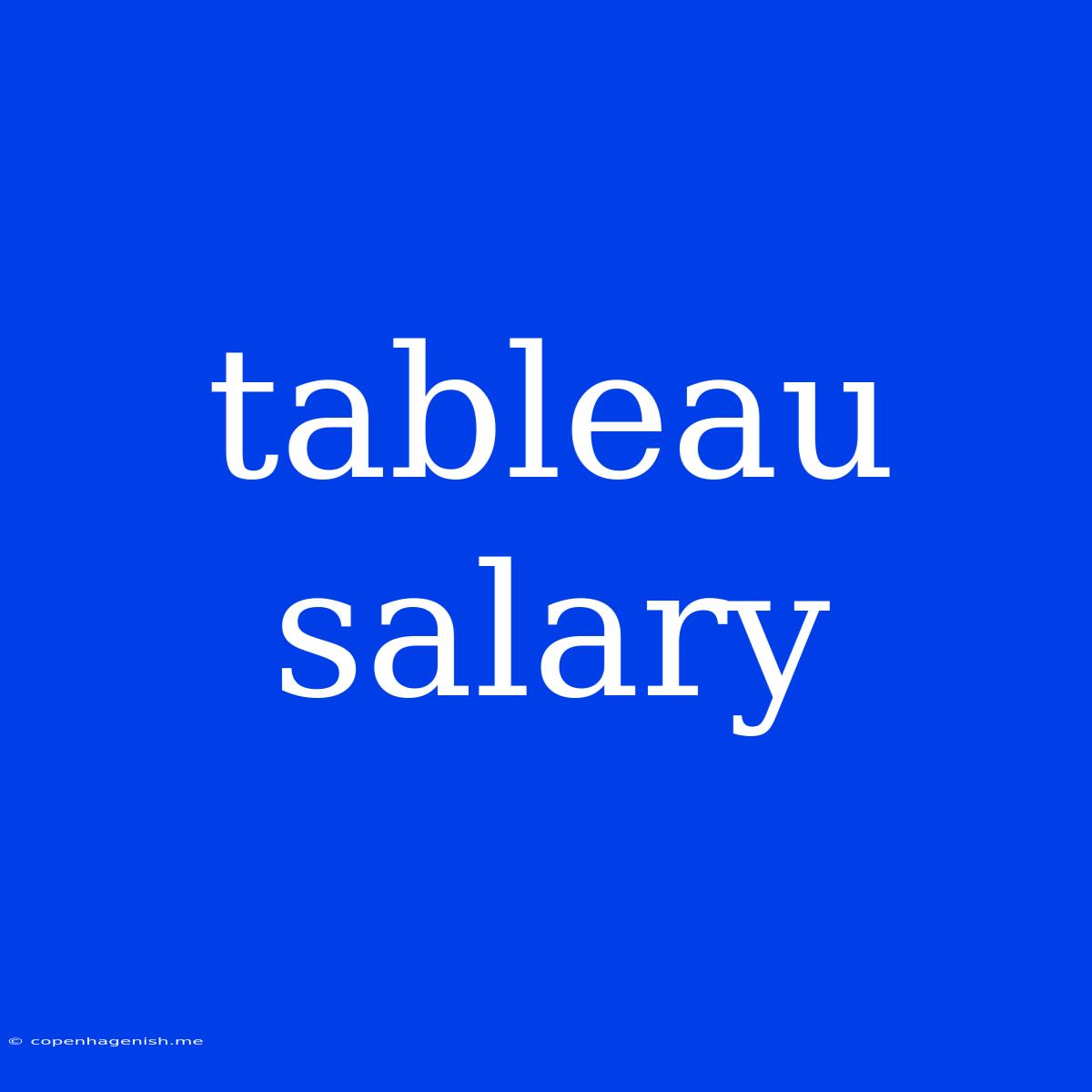 Tableau Salary