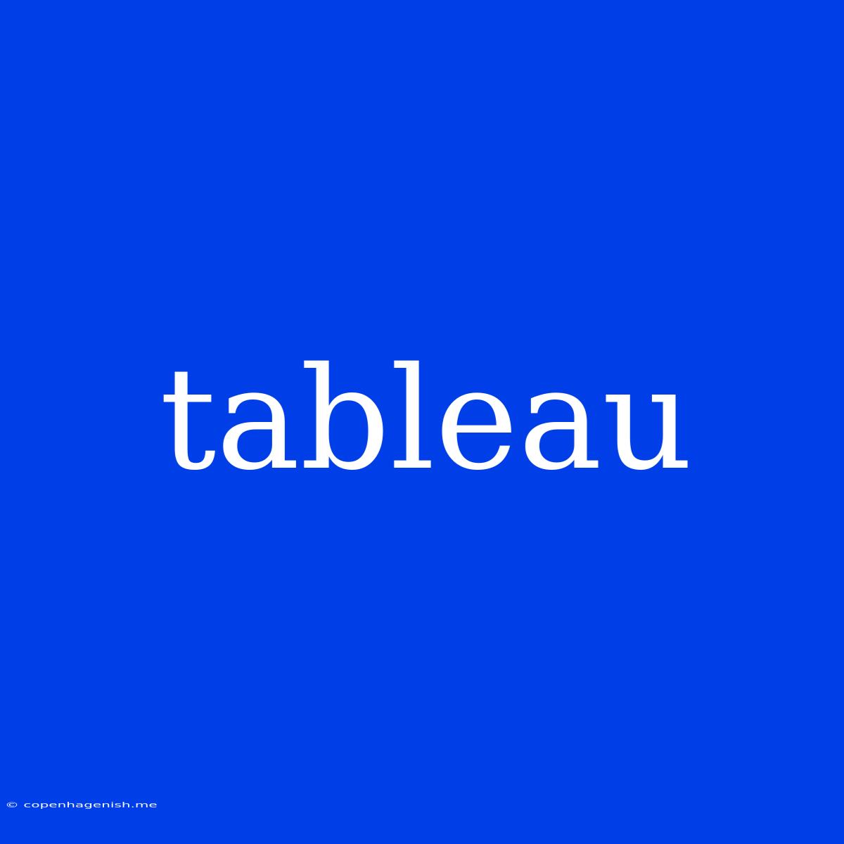 Tableau