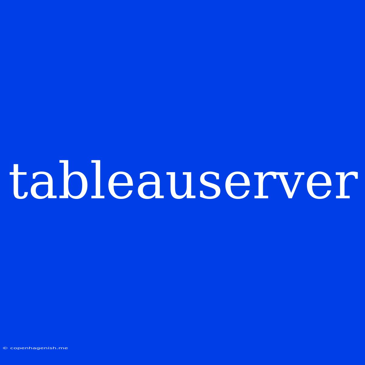 Tableauserver