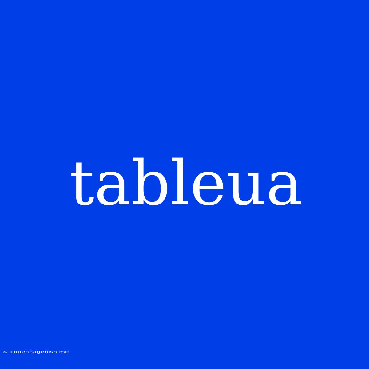 Tableua