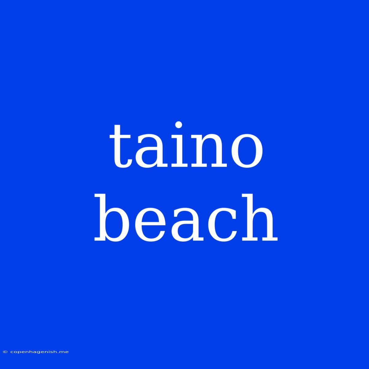 Taino Beach