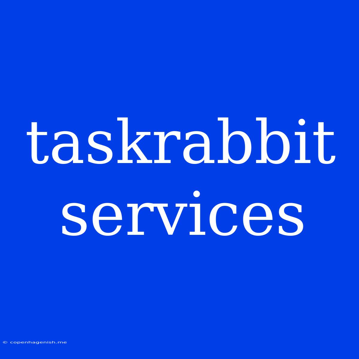 Taskrabbit Services