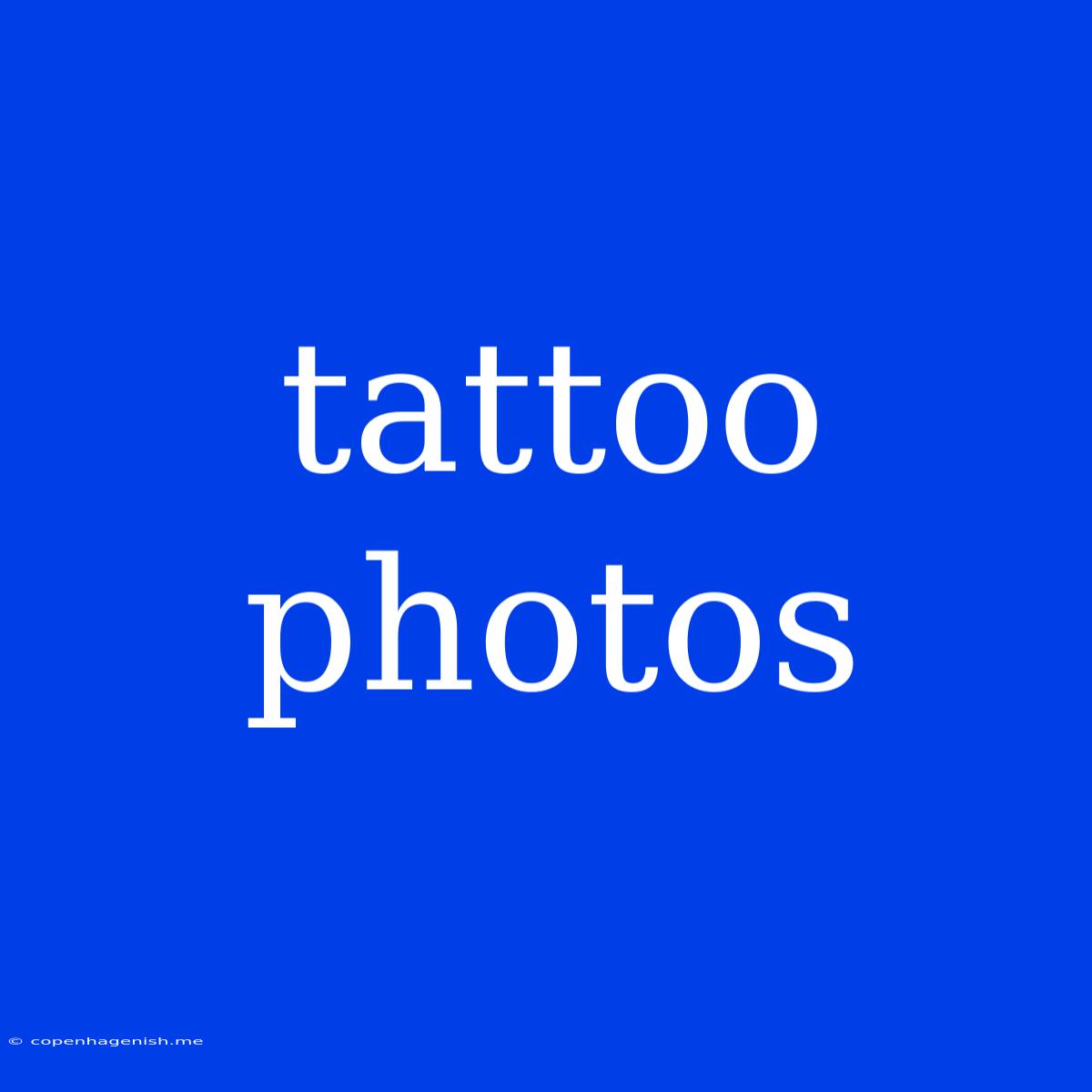 Tattoo Photos