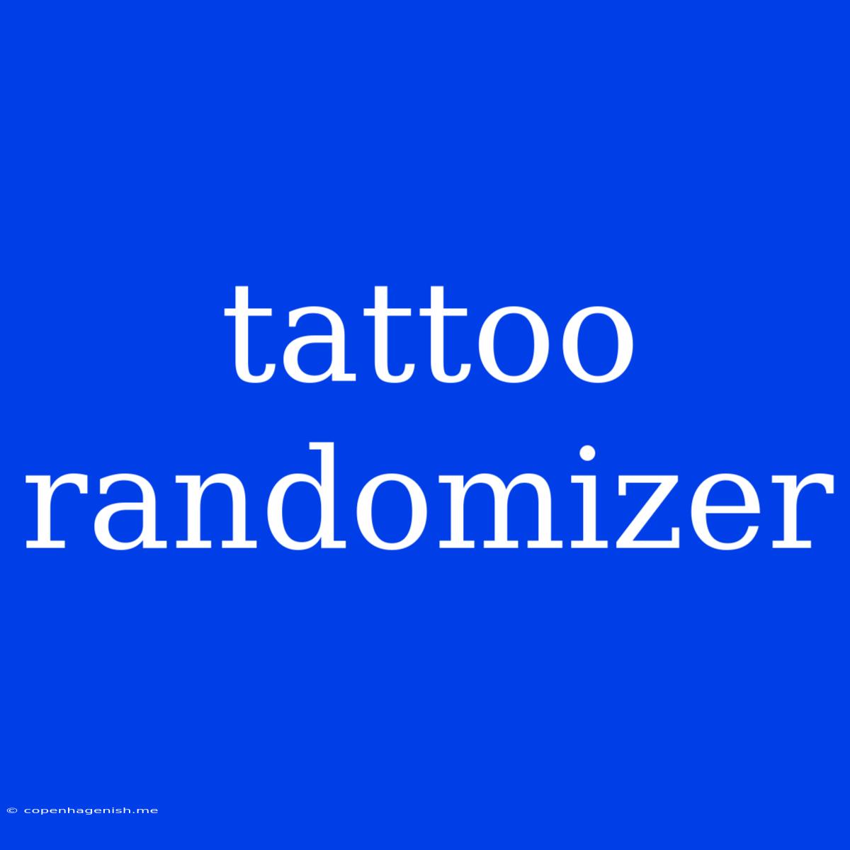 Tattoo Randomizer