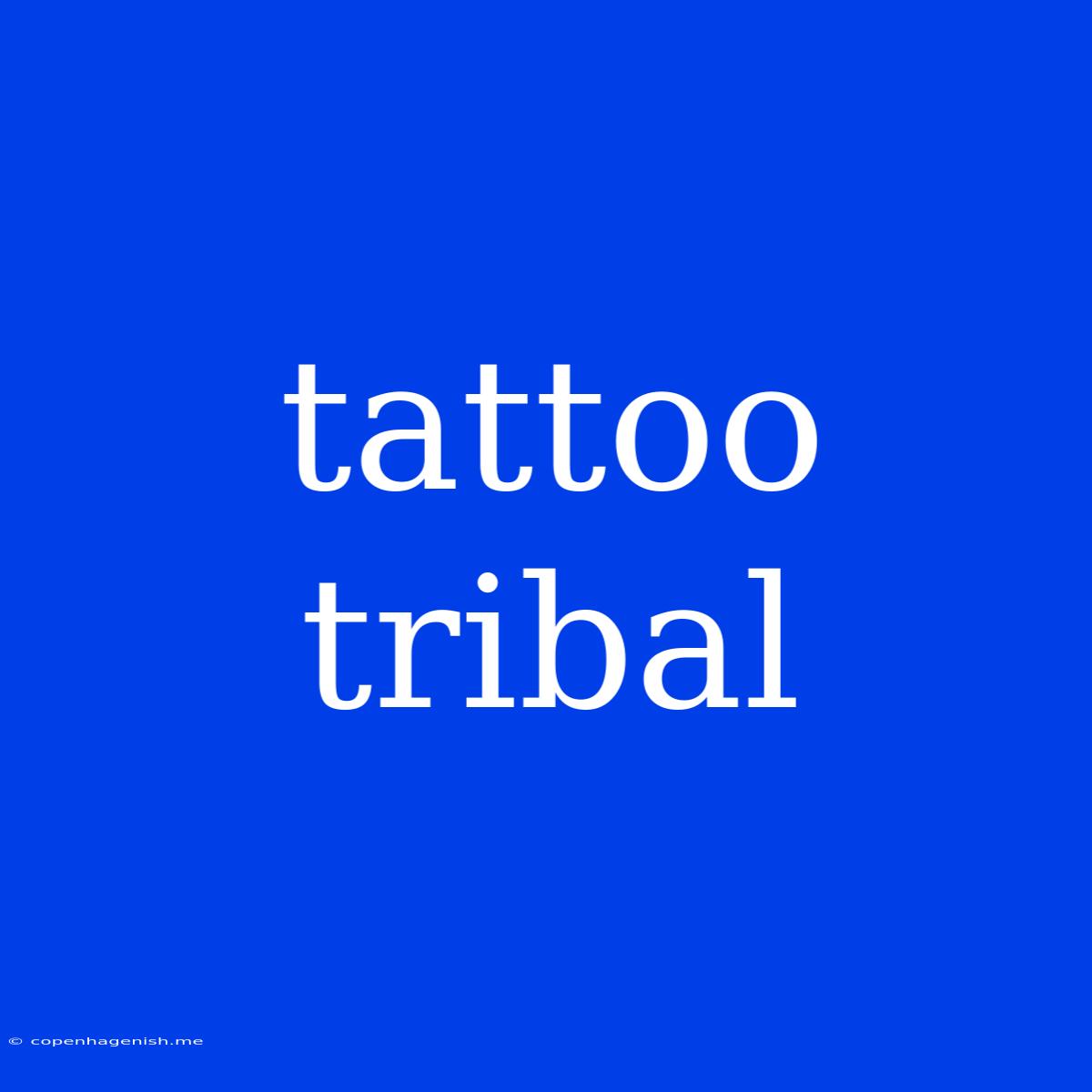 Tattoo Tribal