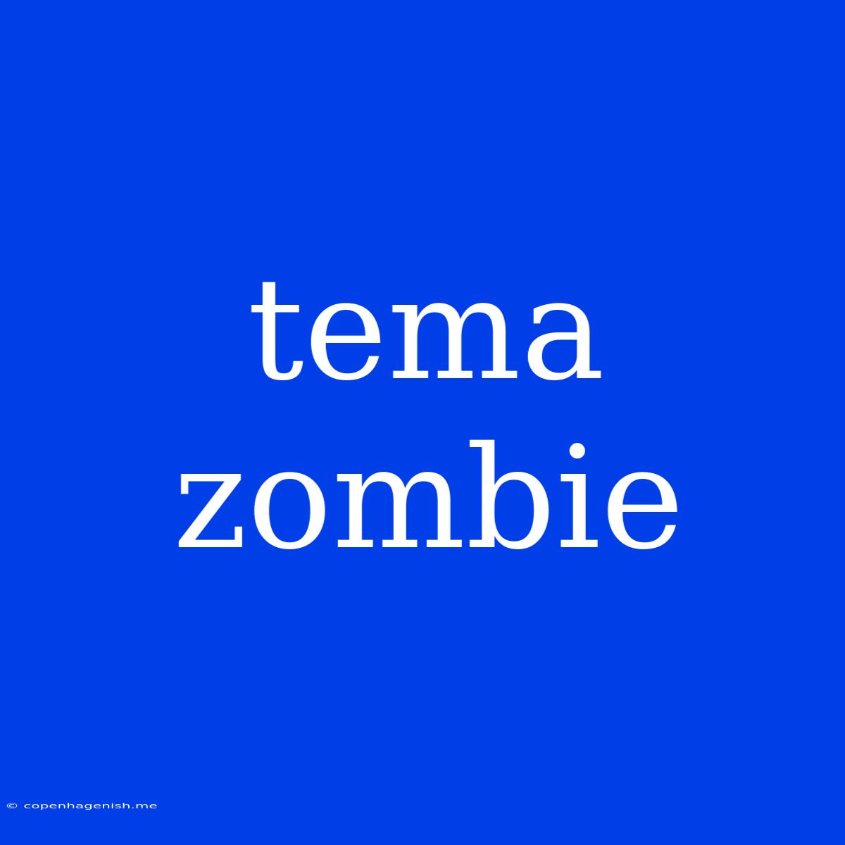 Tema Zombie