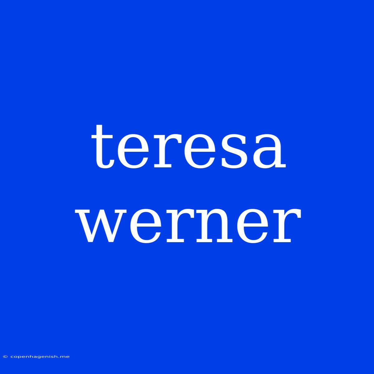 Teresa Werner