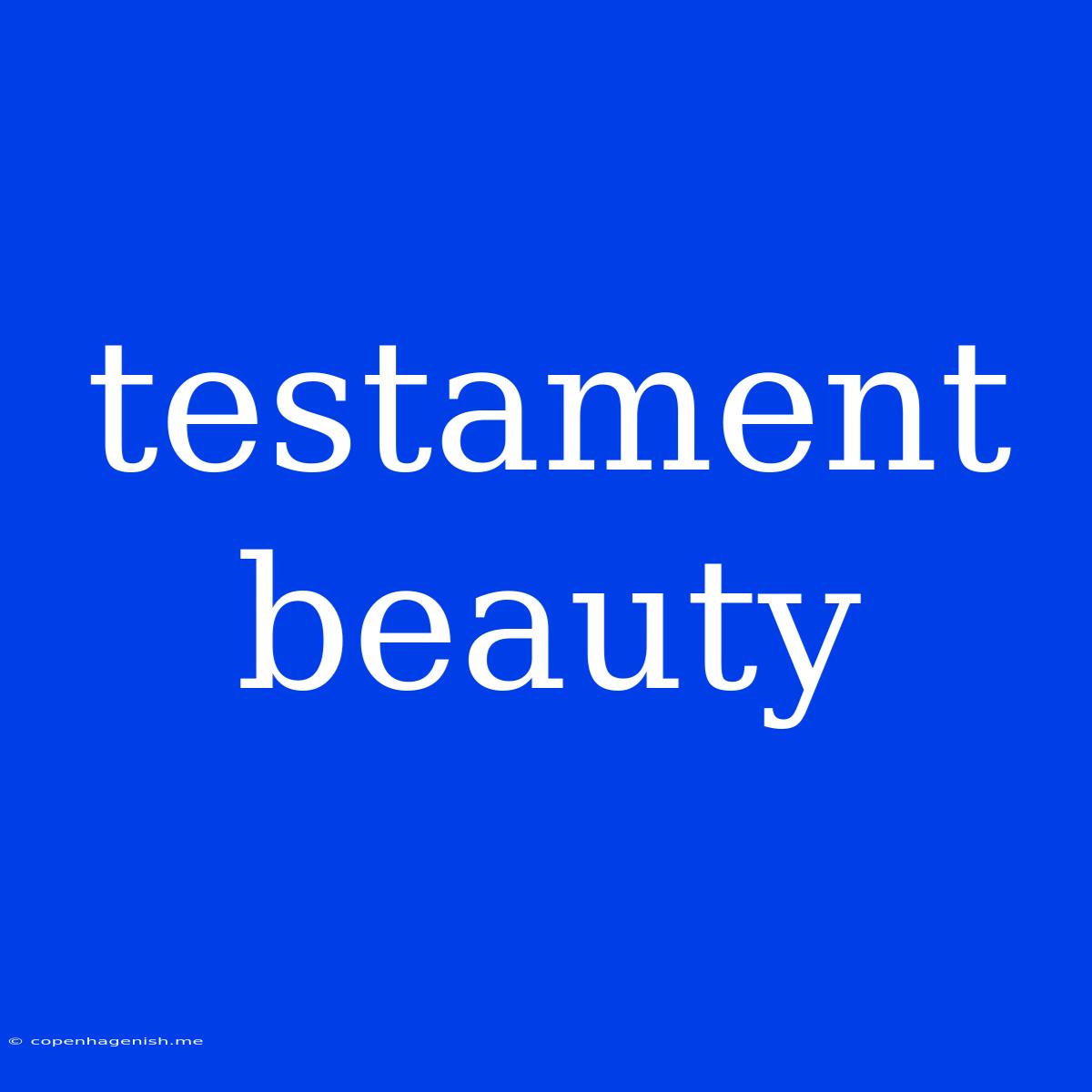 Testament Beauty