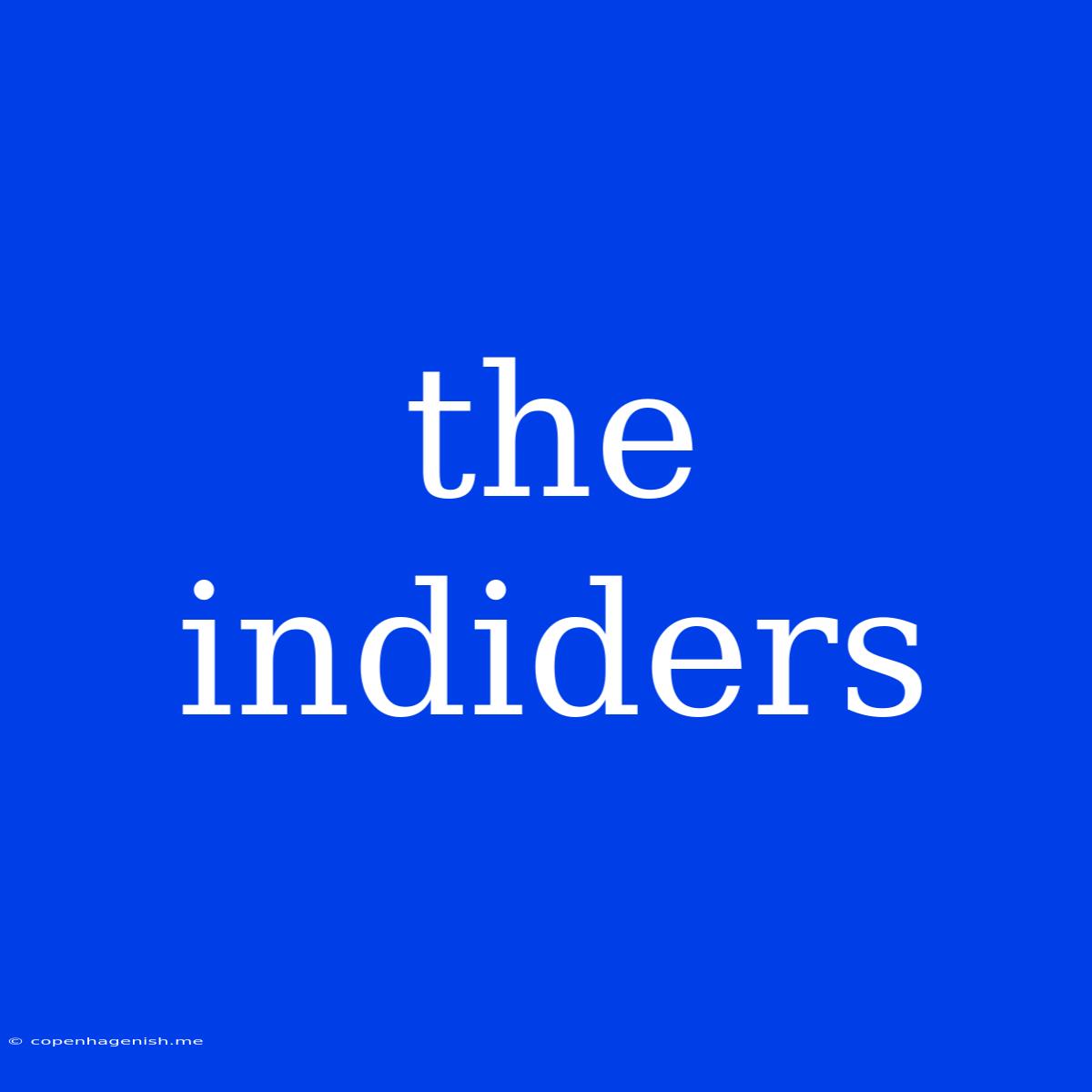 The Indiders