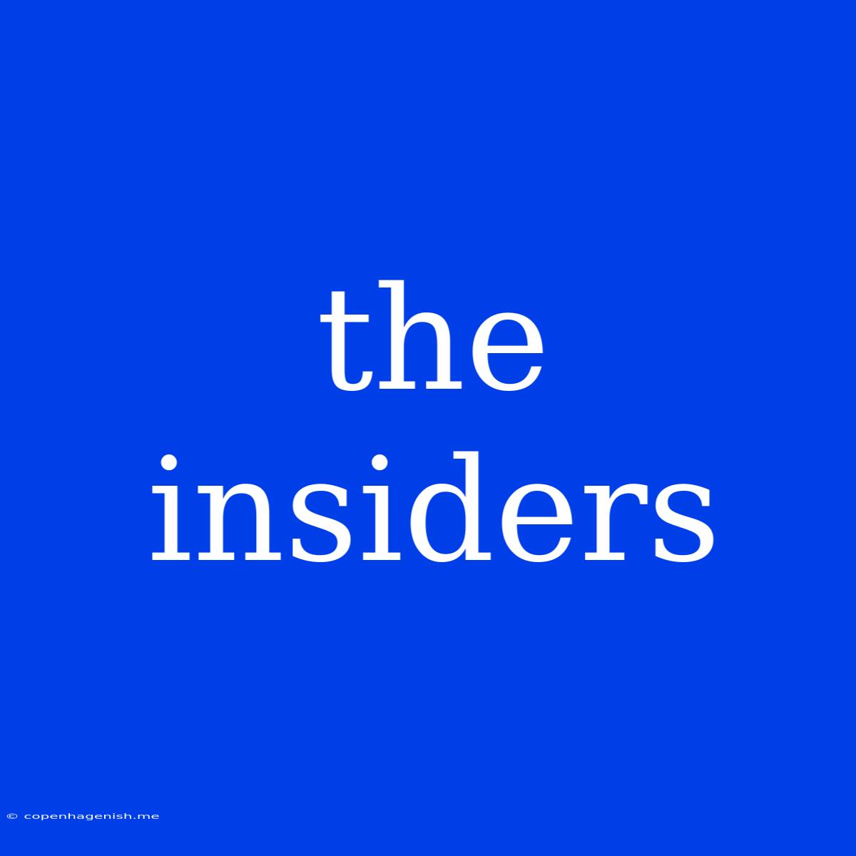 The Insiders