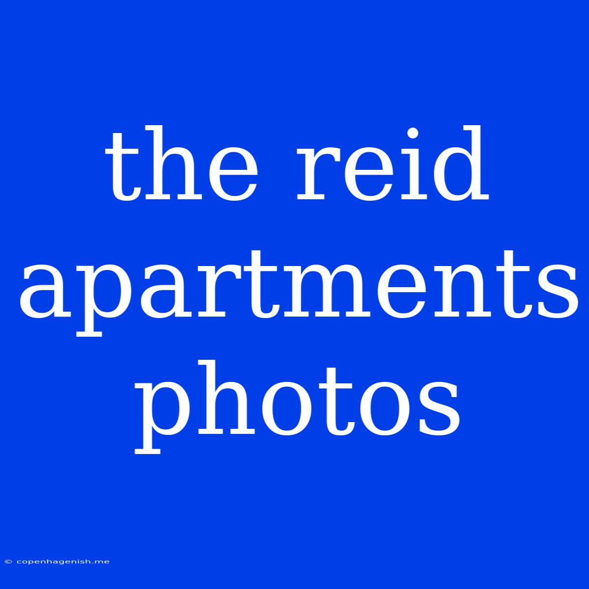 The Reid Apartments Photos