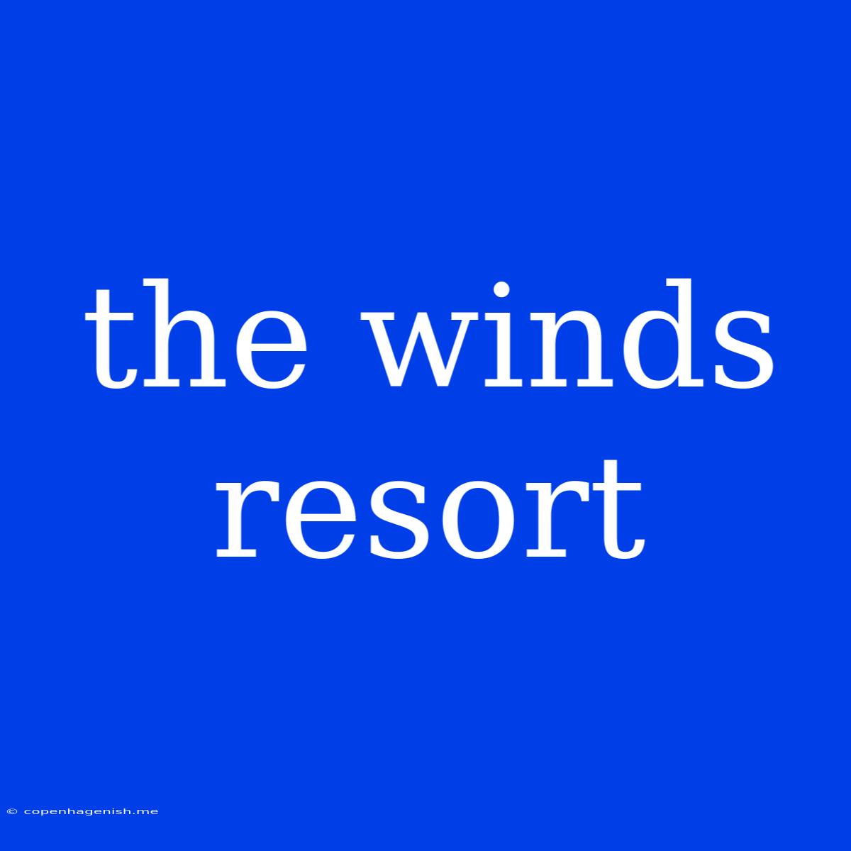 The Winds Resort