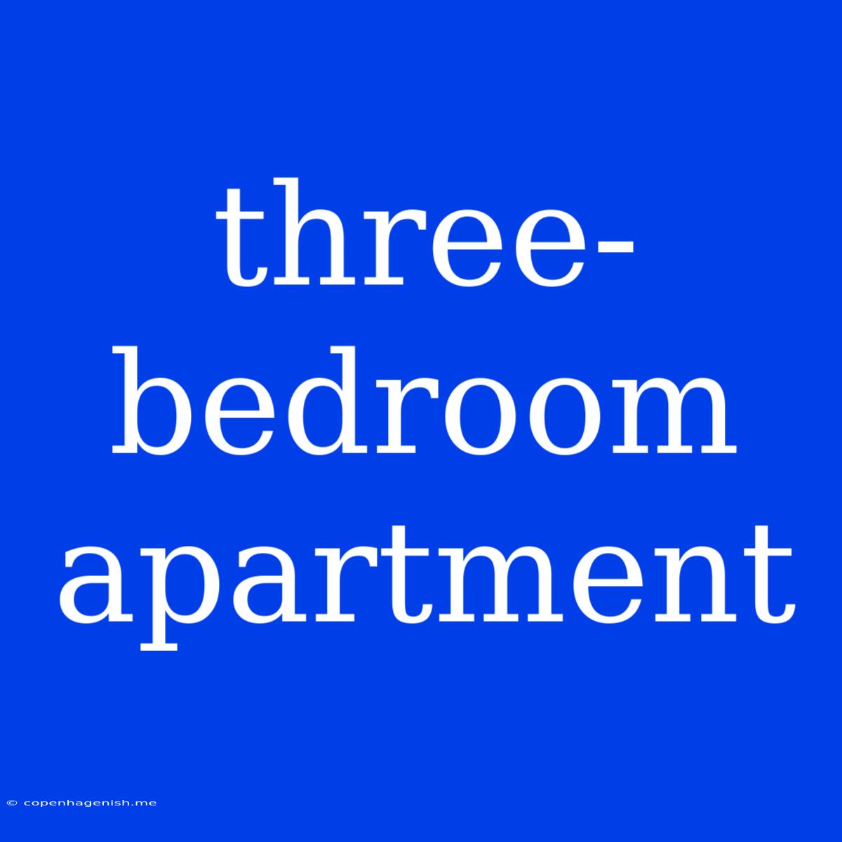 Three-bedroom Apartment