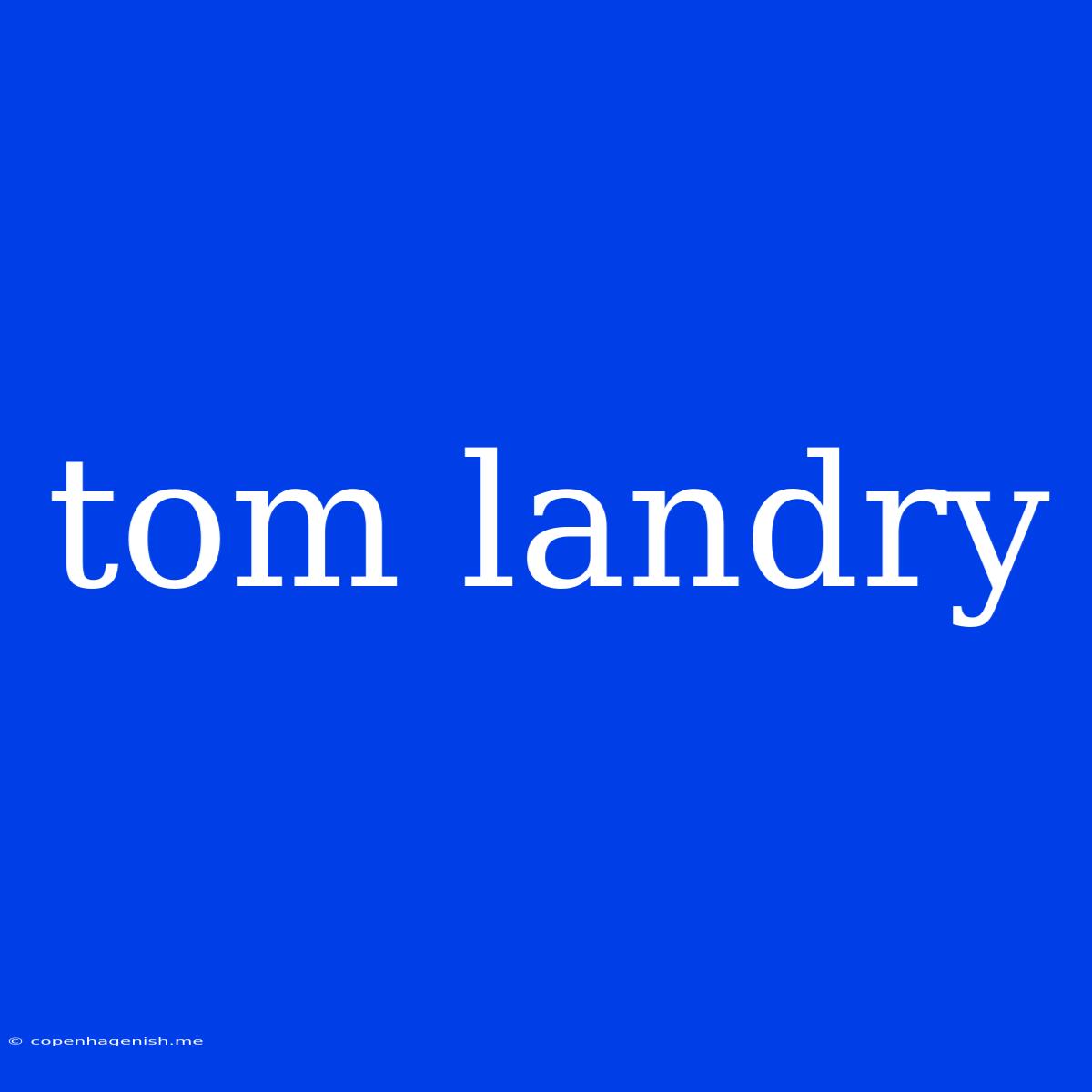 Tom Landry