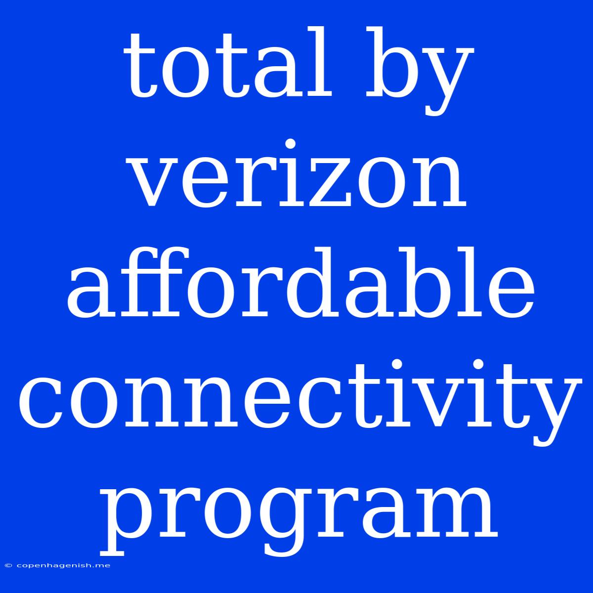 Total By Verizon Affordable Connectivity Program