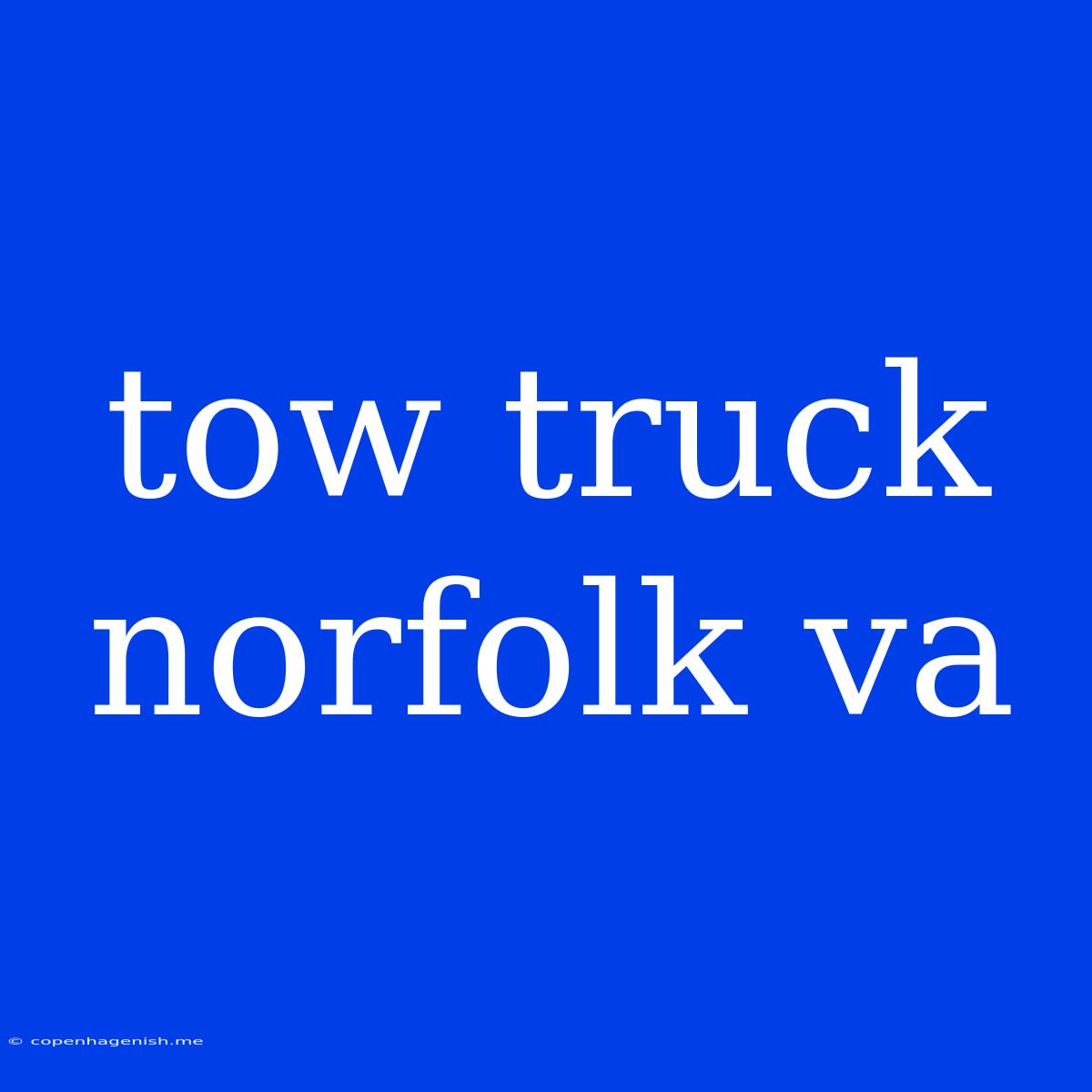 Tow Truck Norfolk Va