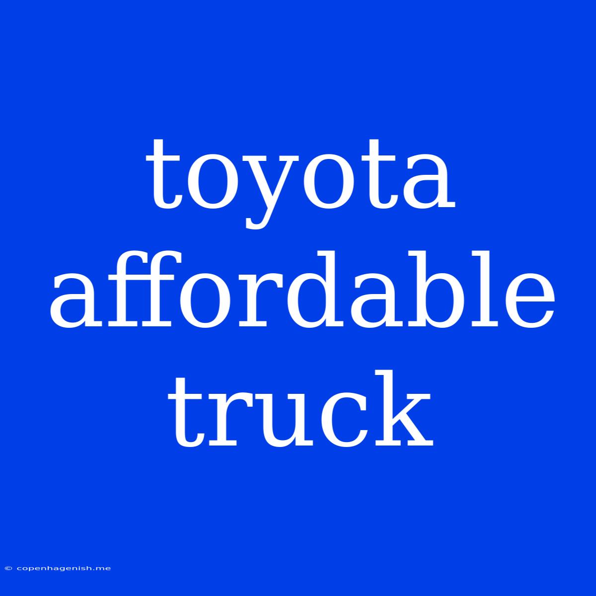 Toyota Affordable Truck