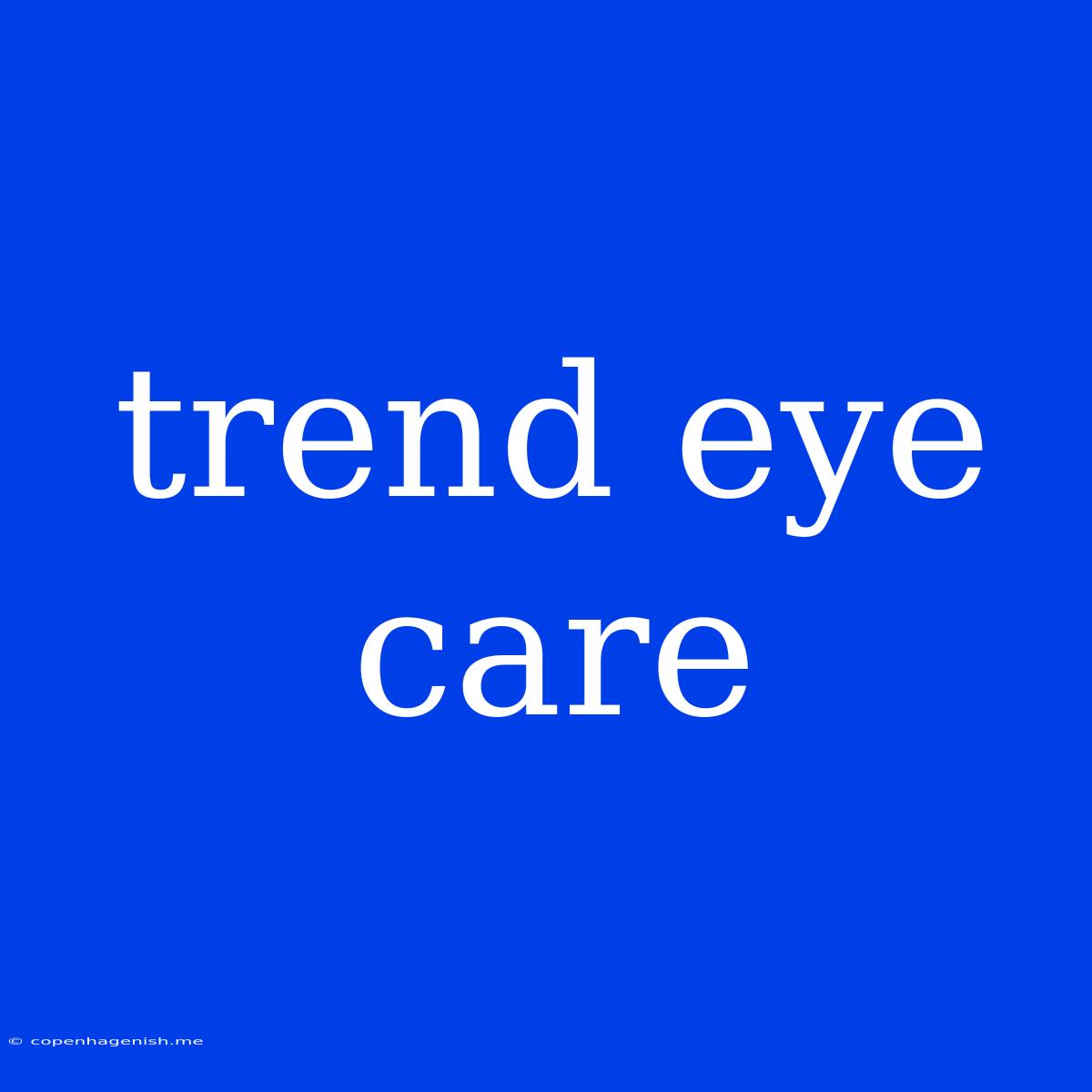 Trend Eye Care