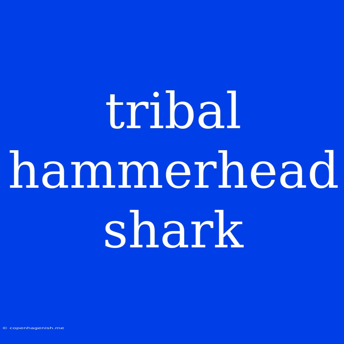 Tribal Hammerhead Shark