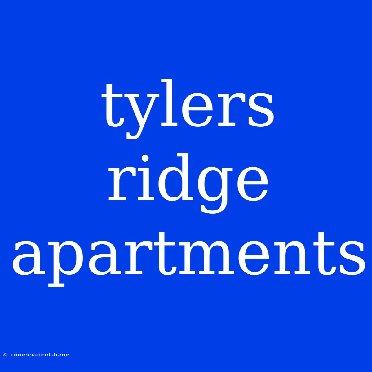 Tylers Ridge Apartments