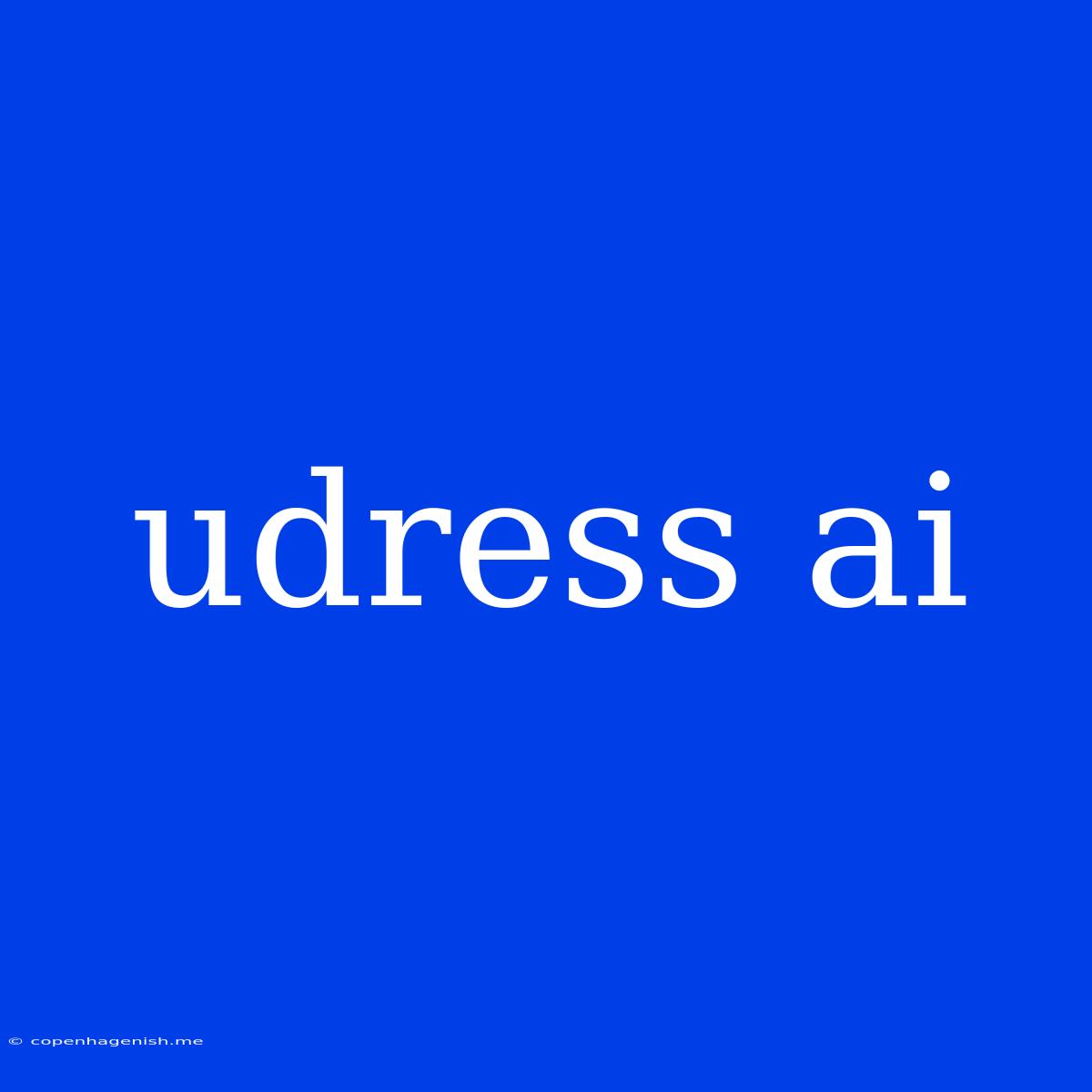 Udress Ai