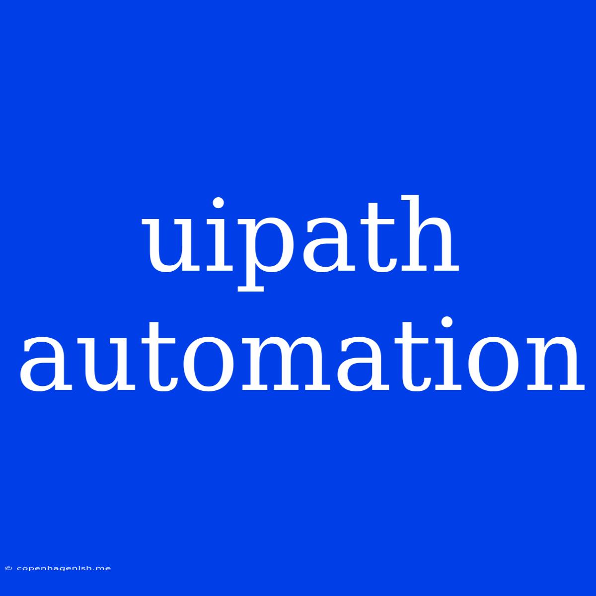 Uipath Automation