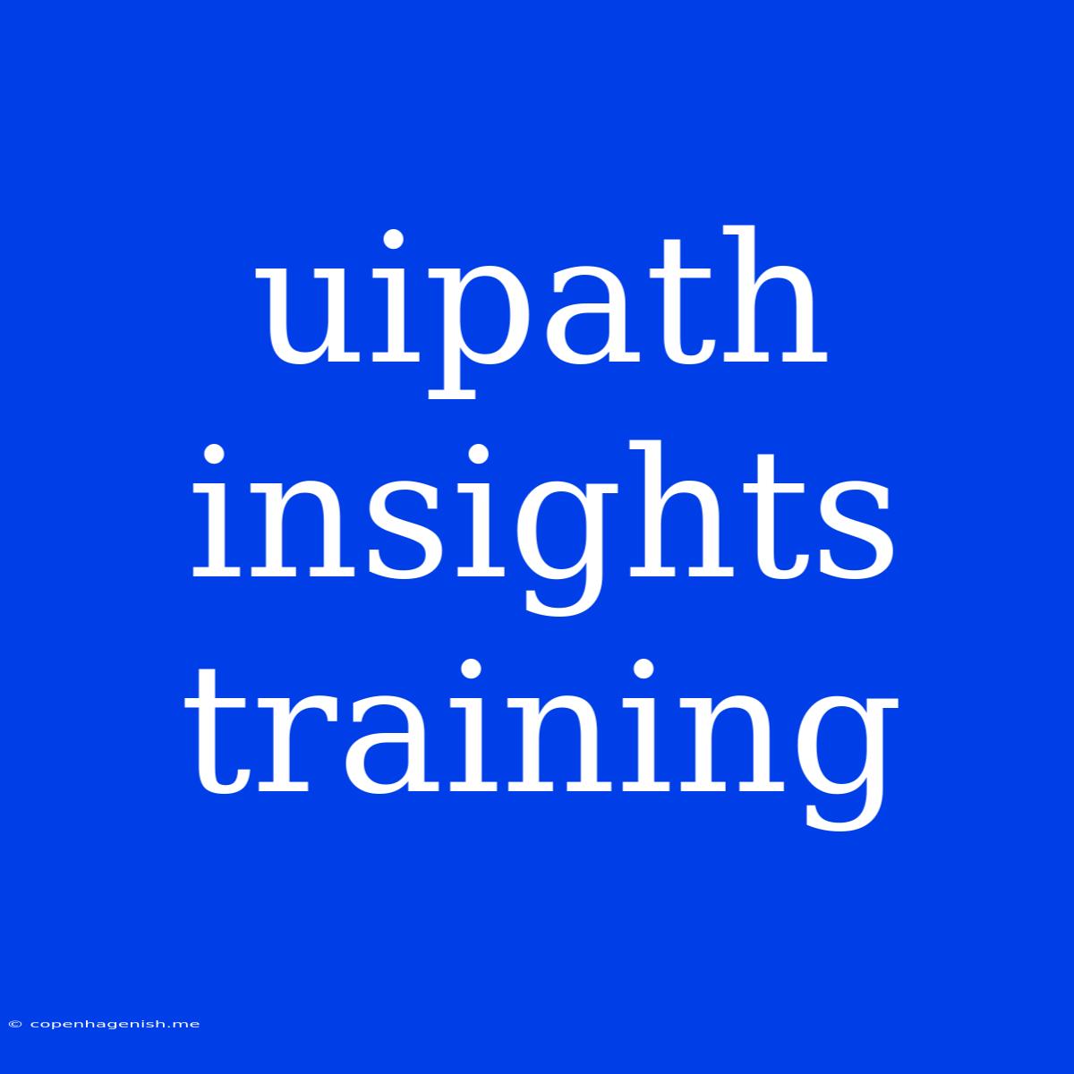 Uipath Insights Training