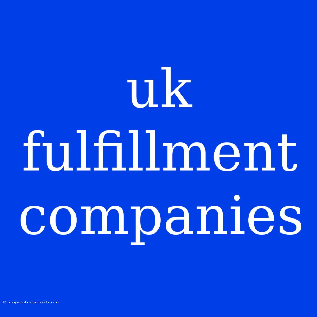 Uk Fulfillment Companies