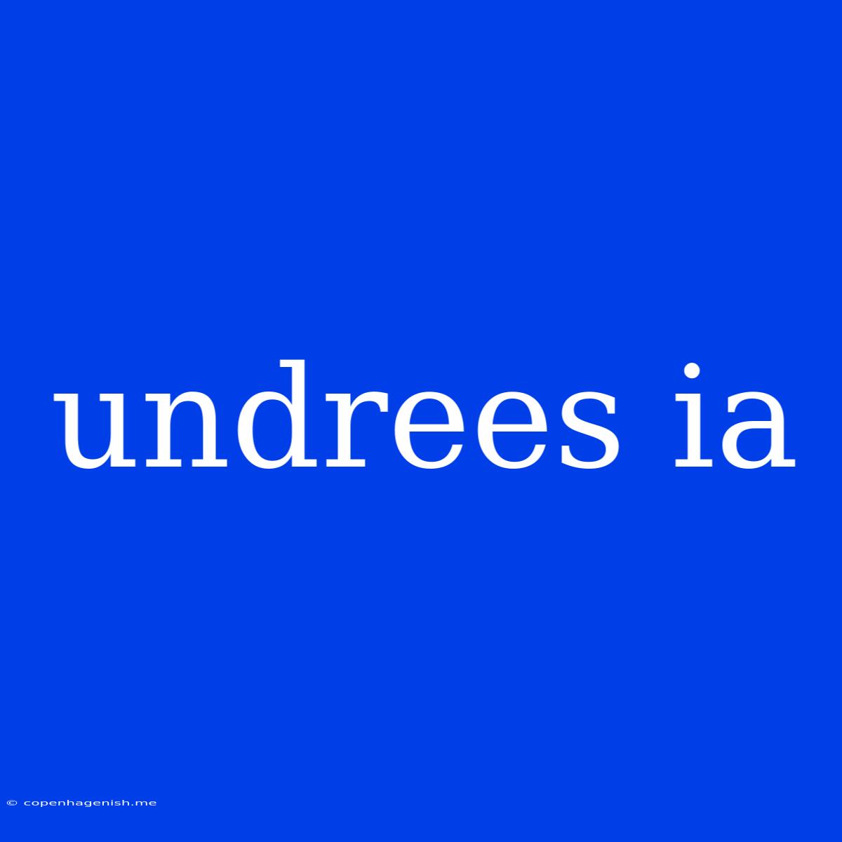 Undrees Ia