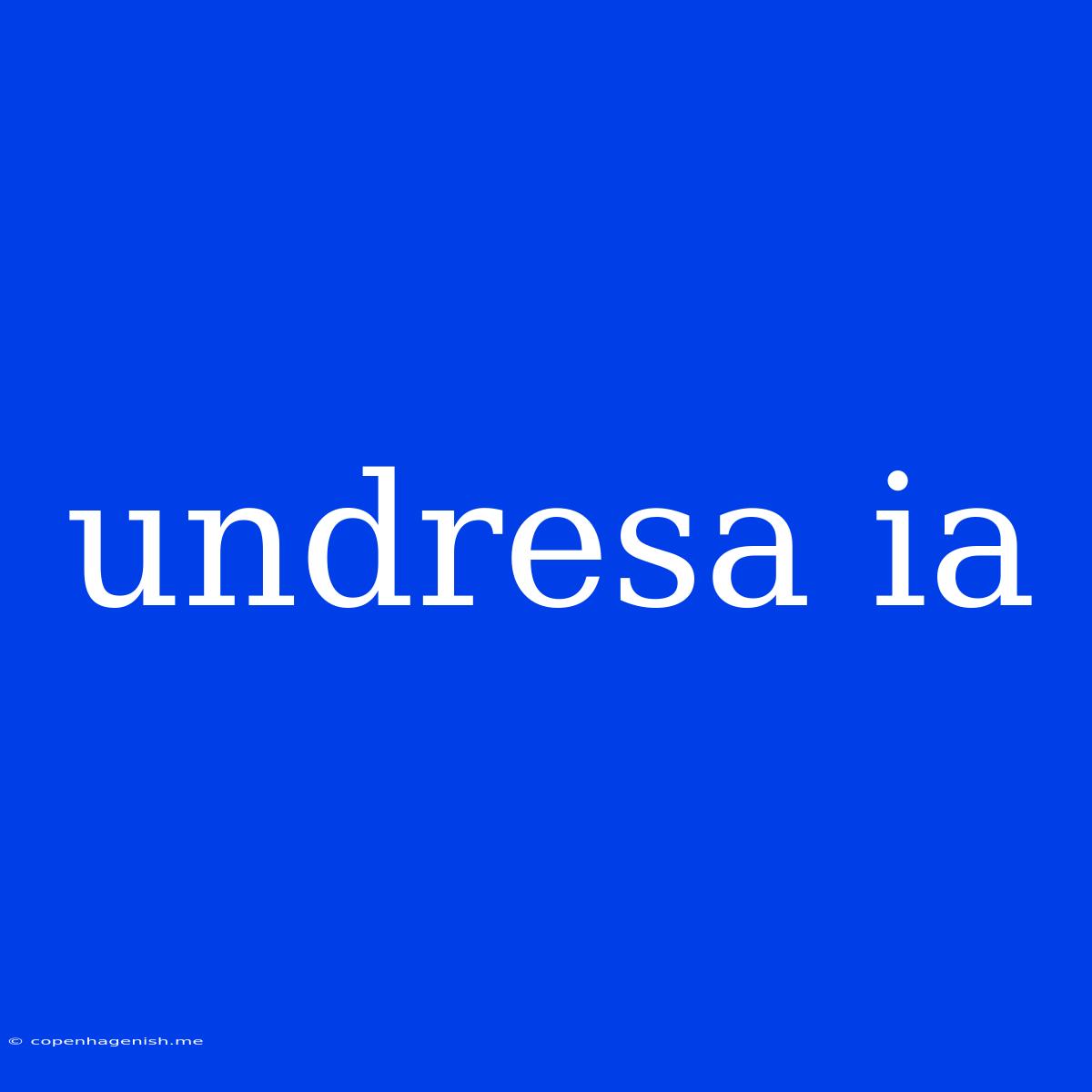 Undresa Ia