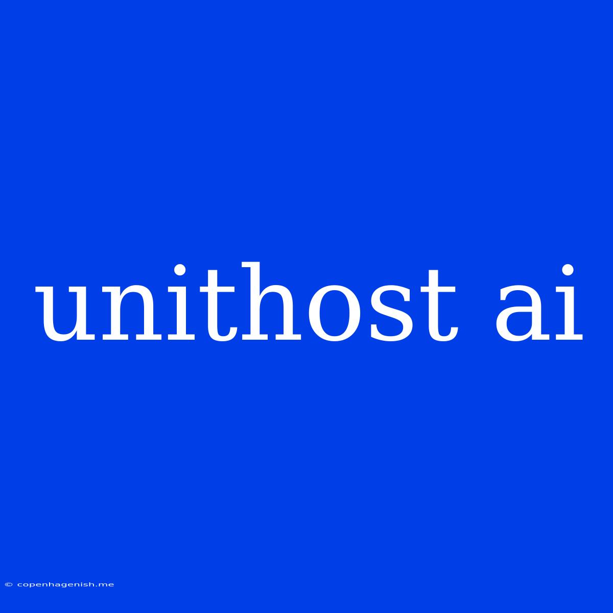 Unithost Ai