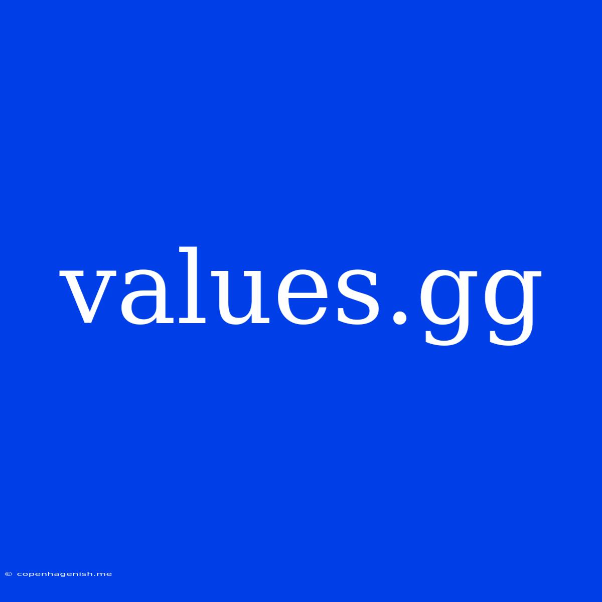 Values.gg