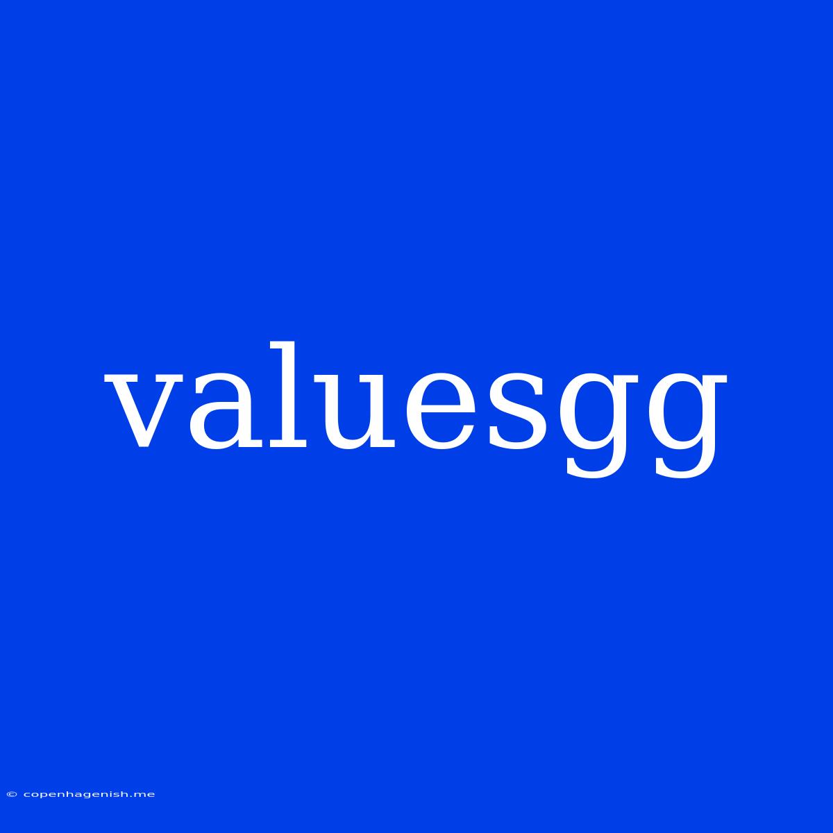 Valuesgg