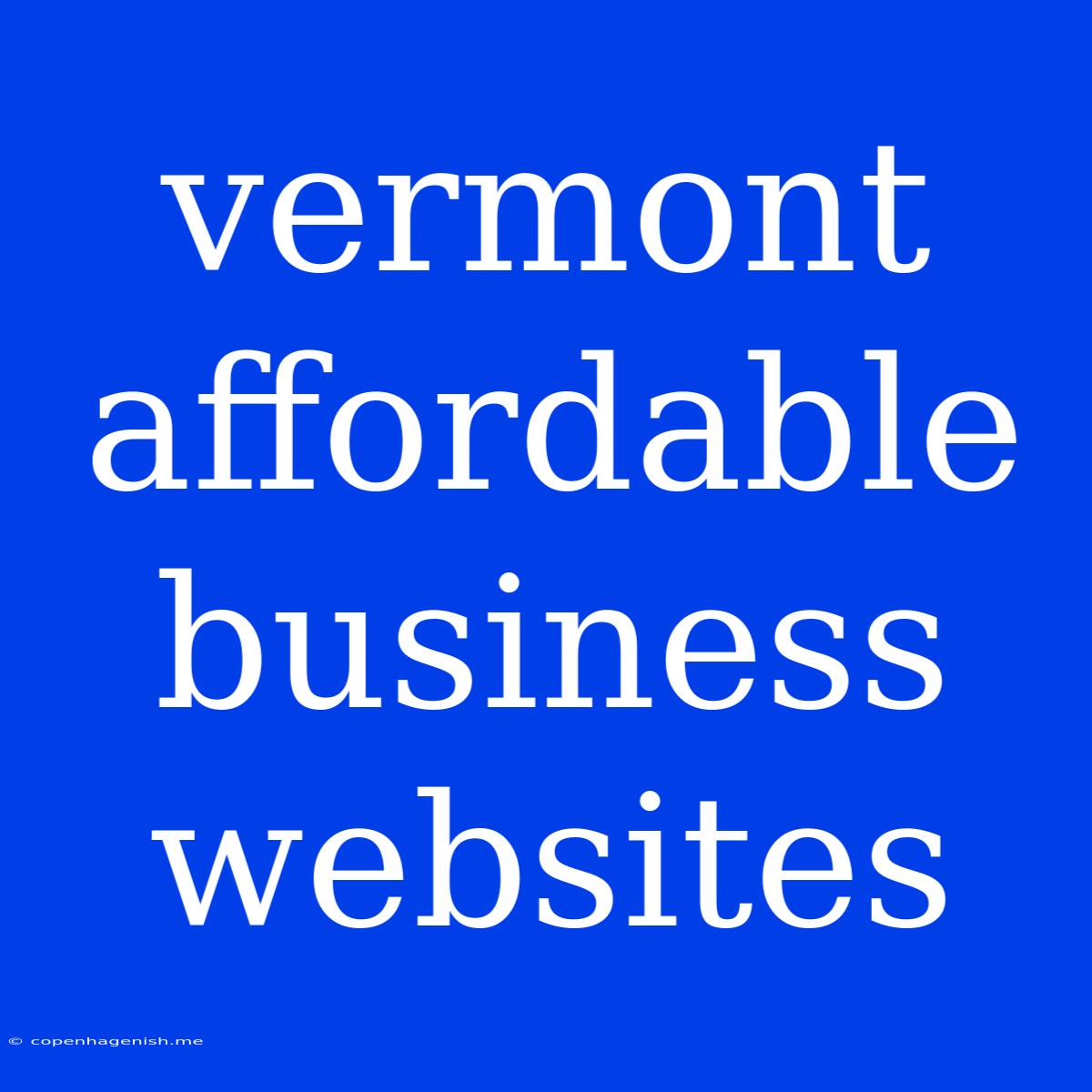 Vermont Affordable Business Websites