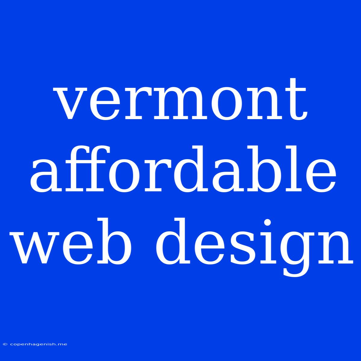 Vermont Affordable Web Design