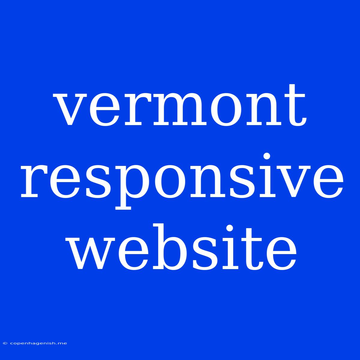 Vermont Responsive Website