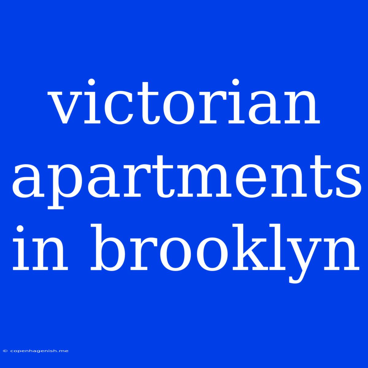 Victorian Apartments In Brooklyn