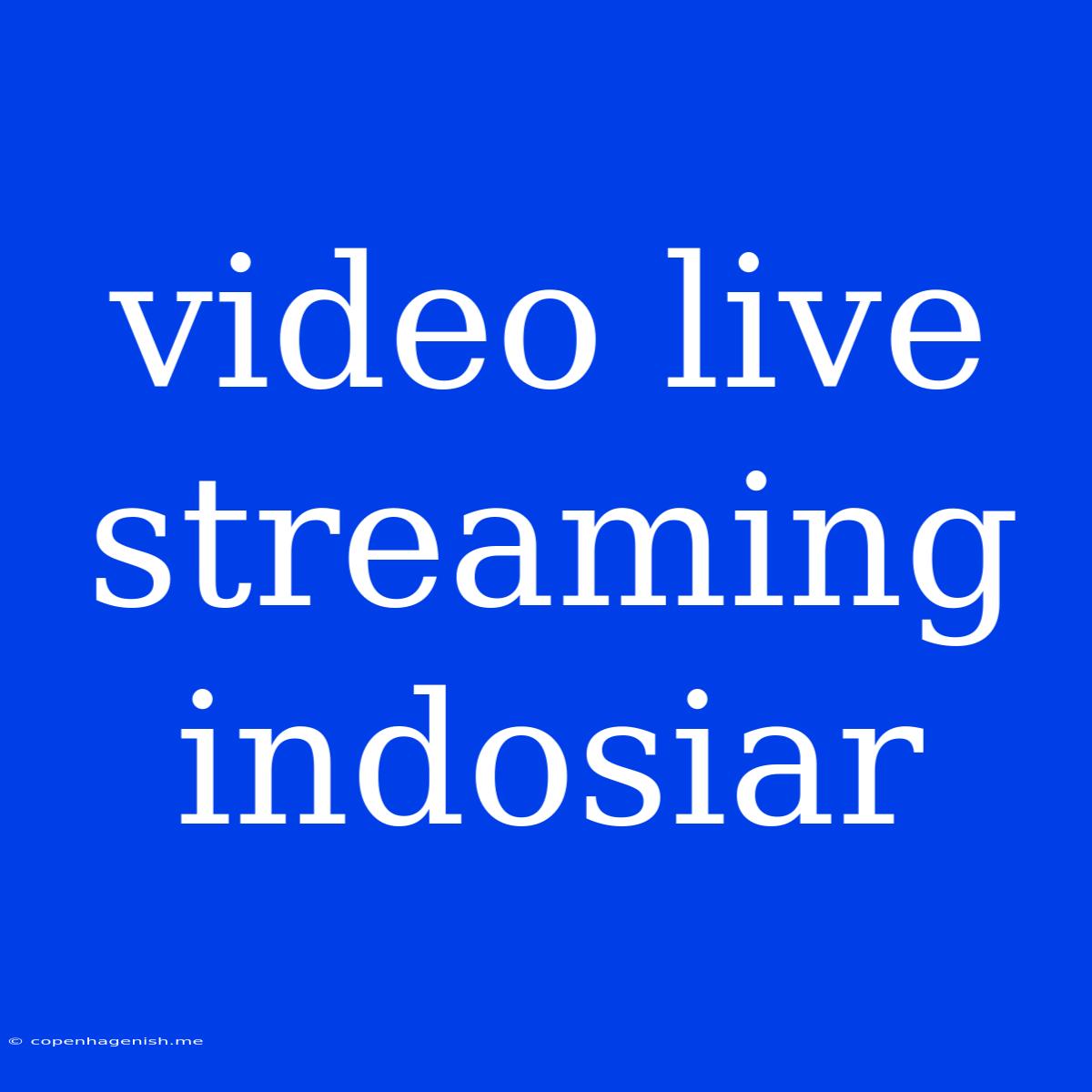 Video Live Streaming Indosiar