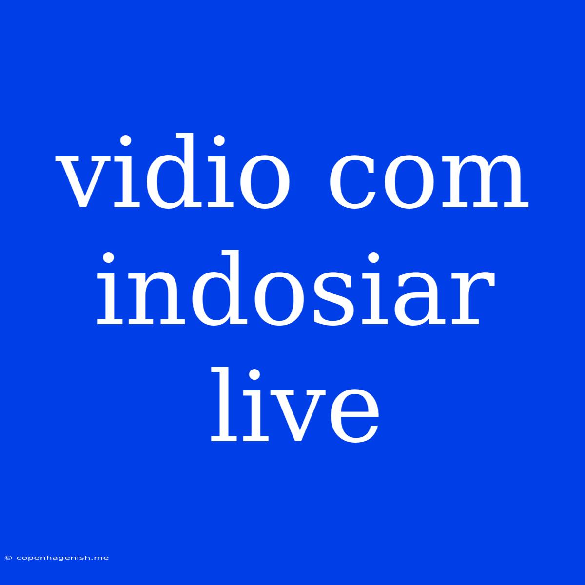 Vidio Com Indosiar Live